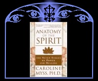 Anatomy of the Spirit : The Seven Stages of Power and Healing