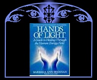 Hands of Light : A Guide to Healing Through the Human Energy Field 