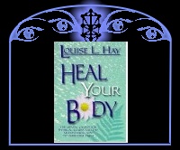 Heal Your Body : The Mental Causes for Physical Illness