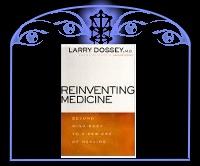 Reinventing Medicine : Beyond Mind-Body to a New Era of Healing